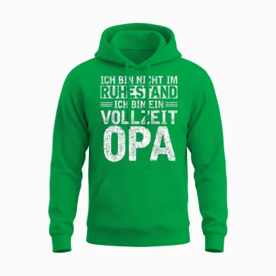 Ich Bin Nicht Im Ruhestand Bin Vollzeit Opa Rente Rentner Unisex Hoodie - Irish Green