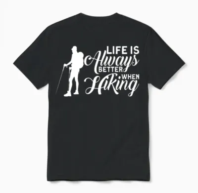 Always Better When Hiking Hiking Unisex T-Shirt - Black