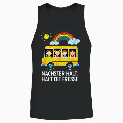 Nächster Halt Halt Die Fresse Unisex Tank Top - Black