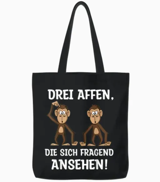 Funny T-Shirt with German Text "3 Monkeys", Black Tote Bags - Black