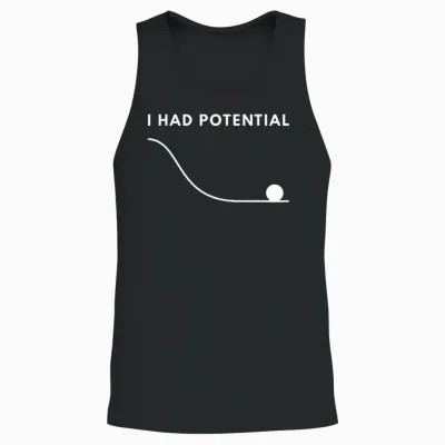 I Had Potential Funny Unisex Tank Top - Black