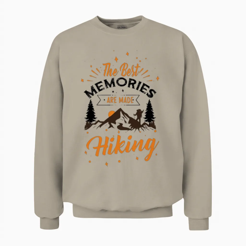 The Best Memories Are Made Hiking Unisex Sweatshirt in Sand