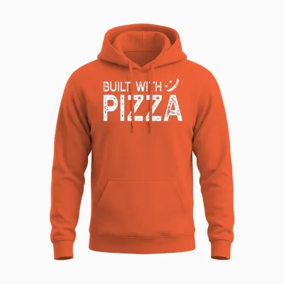 Funny Pizza Sayings - Built with Pizza Unisex Hoodie - Orange