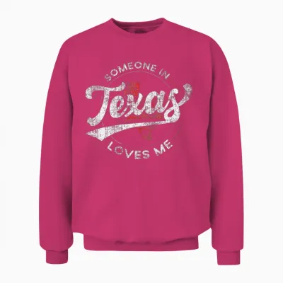 Someone in Texas Loves Me Texas Unisex Sweatshirt - Heliconia