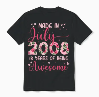 Juillet 2008 Cool Cadeau Anniversaire 18 Ans Pour Filles Unisex T-Shirt - Black