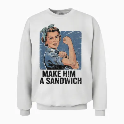 Funny Vintage to Make Him a Sandwich Unisex Sweatshirt - White