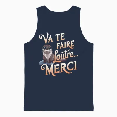 Va Te Faire Loutre Tee Funny Man Woman Original Fan Humour Unisex Tank Top - Navy