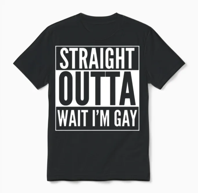 Wait I'm Gay Ugly T-Shirt for Gay People Unisex T-Shirt in Black
