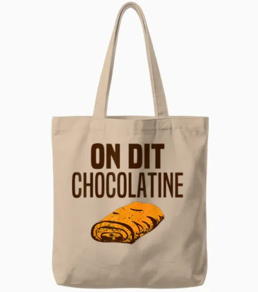 On Dit Chocolatine Humour Chocolate Bread Team Chocolatine T-Shirt, White, S Tote Bags - Natural