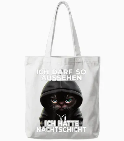 Lustige Katze I Ich Darf So Aussehen Ich Hatte Nachtschicht Tote Bags - White
