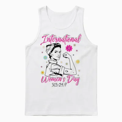 International Women's Day 365/24/7 International Women's Day T-Shirt, White Unisex Tank Top - White