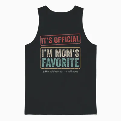 It's Official I'm Mom's Favorite Child Funny Family Humor Unisex Tank Top - Black