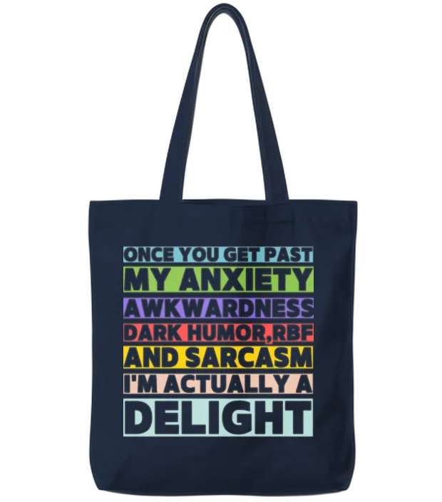 Once You Get Past My Anxiety Awkwardness Dark Humo Tote Bags - Navy