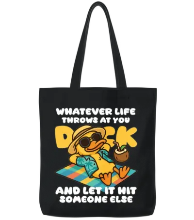 Chill Duck Quotes – Funny Relaxed Duck Tote Bags - Black