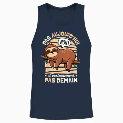 Tee-Shirt Paresseux Humour Thème Sommeil Non Pas Aujourd'hui Unisex Tank Top - Navy
