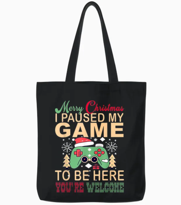 I Paused My Game to Be Here Christmas Tote Bags in Black