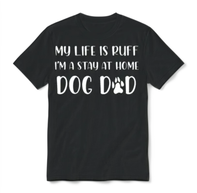 Dog Dad Gifts Best Dog Dad Ever Mens Stay at Home Unisex T-Shirt - Black
