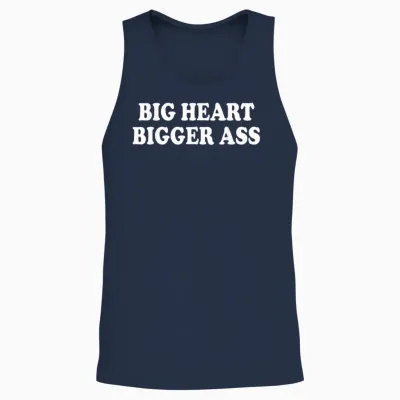 Big Heart Bigger Ass T-Shirt, Black, S Unisex Tank Top - Navy