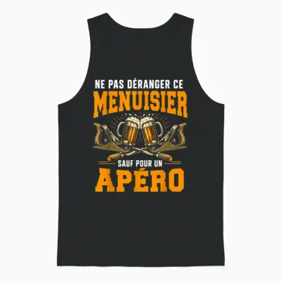 Ne Pas Déranger Ce Menuisier Sauf Pour Un Apéro Unisex Tank Top - Black