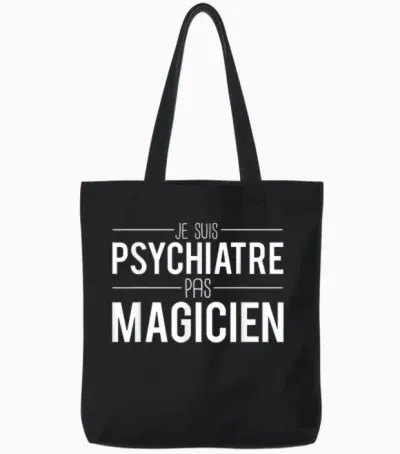 Je Suis Psychiatrist Pas Magician Joke Psychiatrist T-Shirt, Black, S Tote Bags - Black