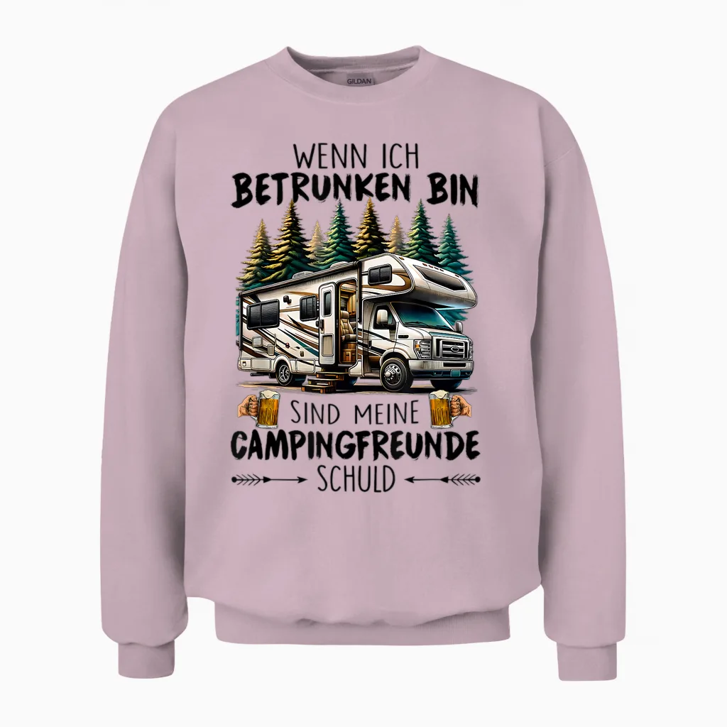 T-Shirt with German Text "wenn Ich Drunken Bin Sind Meine Campingfreunde Schuld" [ Unisex Sweatshirt in Light Pink