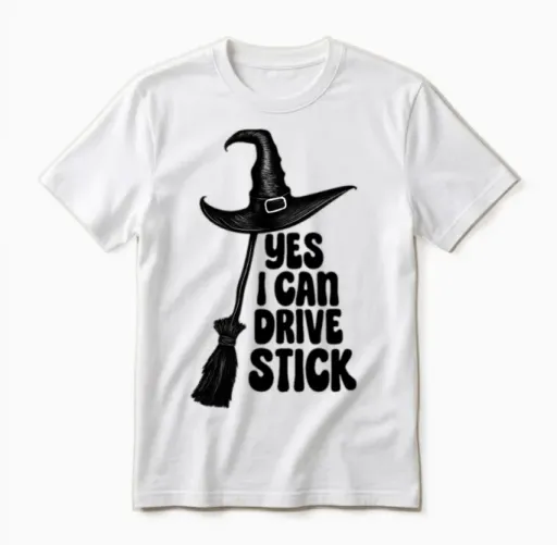 Why Yes I Can Drive a Stick Unisex T-Shirt in White