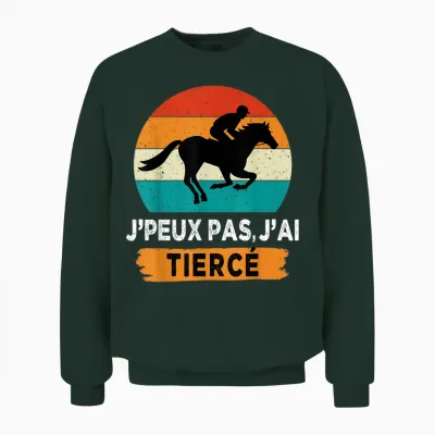 J'peux Pas J'ai Tiercé T-Shirt, Black, S Unisex Sweatshirt - Forest
