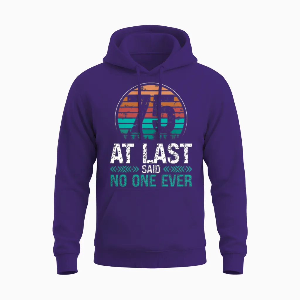 75 Years Old Birthday No One Ever 75th Birthday Unisex Hoodie in Purple