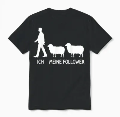Lustiges Landwirt Bauer Schaf Hirte Sheep Kostüm Ich Meine Follower Sheep Breeder Lover Sheep Saying T-Shirt Black Small Eu Small Regular M Unisex T-Shirt - Black