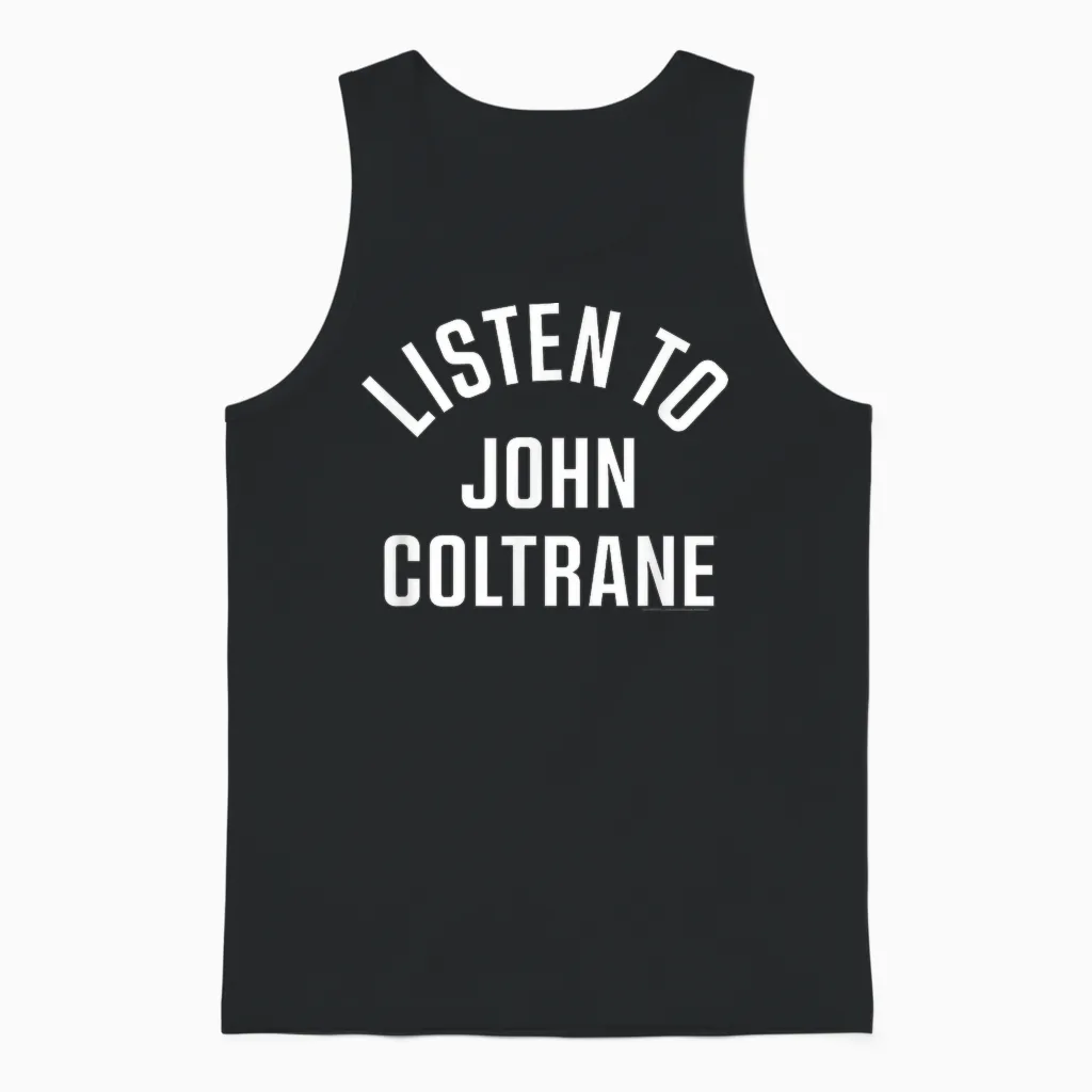 John Coltrane Hören Sie John Coltrane Unisex Tank Top in Black