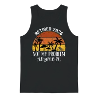 Retired 2026 Not My Problem Anymore Unisex Tank Top - Black – 1