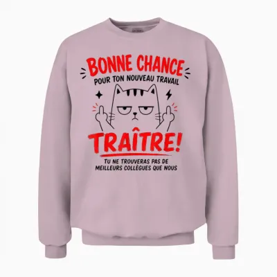 Good Luck New Work Traitor Humor Departure Colleague Unisex Sweatshirt - Light Pink