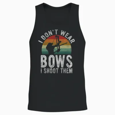 I Don't Wear Bows I Shoot Them, Funny Archery Unisex Tank Top - Black