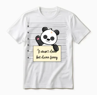 Panda Was Not Clever but Funny Unisex T-Shirt - White