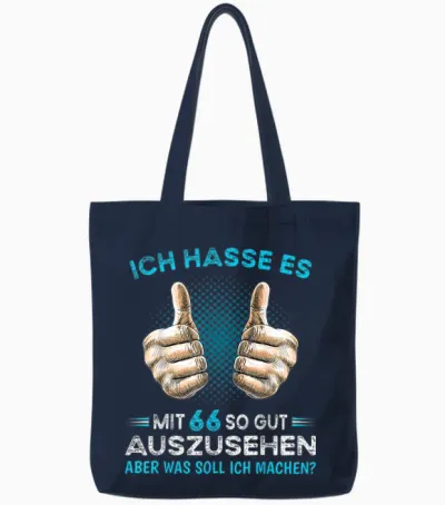 Ich Hasse Es Mit 66 So Gut Auszusehen Was Soll Ich Machen? Tote Bags - Navy