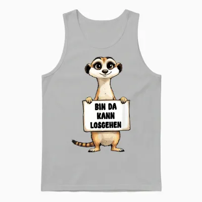 "erdmännchen Bin Da Kann Losgehen" Funny Slogan Unisex Tank Top - Ash