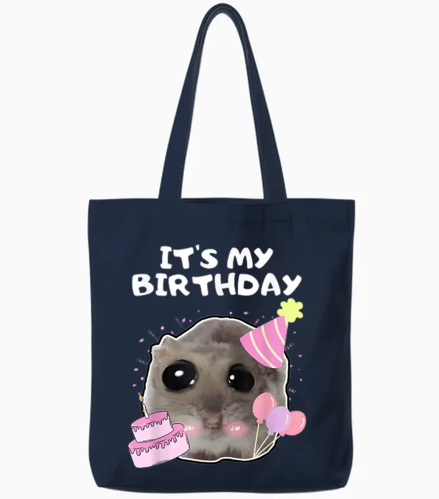 It's My Birthday Sad Hamster Meme T-Shirt, Black Tote Bags in Navy