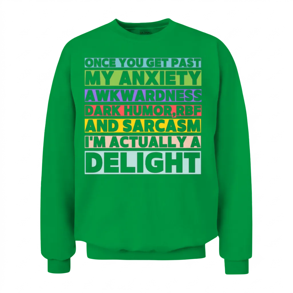 Once You Get Past My Anxiety Awkwardness Dark Humo Unisex Sweatshirt - Irish Green