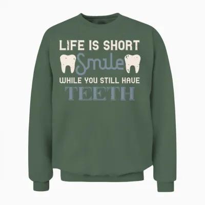 Funny Teeth Quote, Dentist Joke Unisex Sweatshirt - Military Green