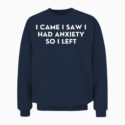 Anxiety Funny Design Unisex Sweatshirt - Navy