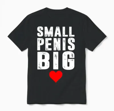 Small Penis Big Heart T Shirt Funny Bachelor Party Unisex T-Shirt - Black