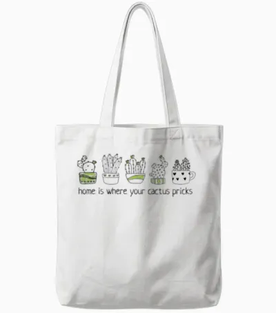 Cactus - Home Is Where Your Cactus Pricks Tote Bags - White