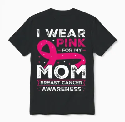 I Wear Pink for My Mom Breast Cancer Awareness Unisex T-Shirt - Black