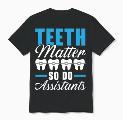 Orthodontic Assistant Job Dental Teeth Dentist Unisex T-Shirt - Black