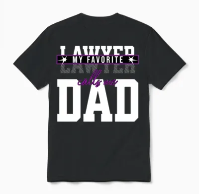 My Favorite Lawyer Calls Me Dad Funny Parents Unisex T-Shirt - Black