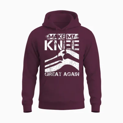 Making My Knee Awesome Again - T-Shirt Surgery Unisex Hoodie - Maroon