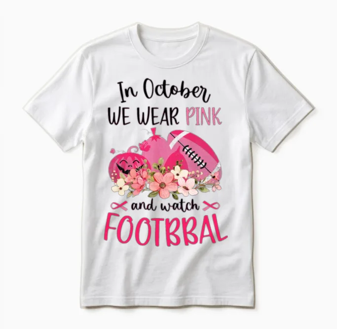 Women's in October We Wear Pink and Watch Football Unisex T-Shirt in White