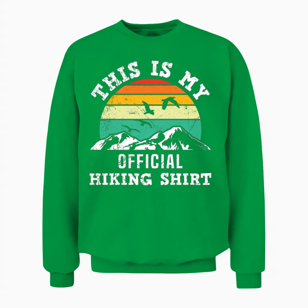 Hiker This Is My Offficial Hiking Unisex Sweatshirt in Irish Green