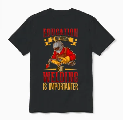 Welder Funny Funny Welding Gift Unisex T-Shirt - Black