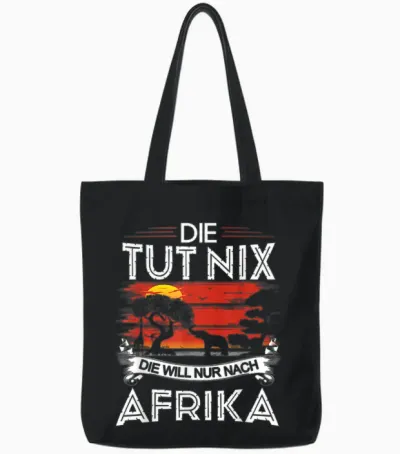 Safari Kleidung Damen Die Tut Nix Die Will Nur Nach Afrika Tote Bags - Black